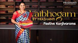 Vaibhogam - Festive Kanjivaram Silks @ Rs.4650/- | Prashanti | 25 June 24