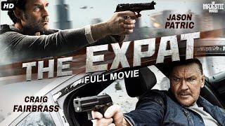 THE EXPAT Full Hollywood Action Movie | Craig Fairbrass | English Movie | Free Movies