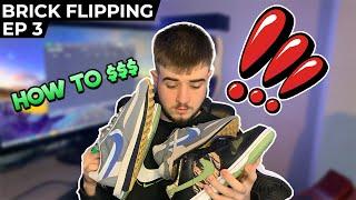 LETS GET SELLING! How To Brick Flip? | £100 - £1000 Brick Flipping Sneakers UK EP3