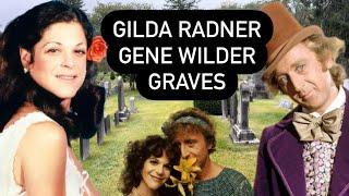 THE GRAVES OF GENE WILDER & GILDA RADNER | Where They Died , Their Connecticut Home, and Cemetery