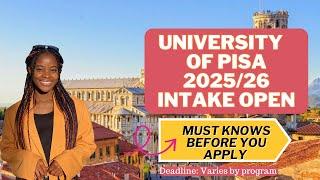 UNIVERSITY OF PISA 2025/26 INTAKE OPEN| SCHOLARSHIPS, TUITION, JOBS| STUDY IN ITALY 2025