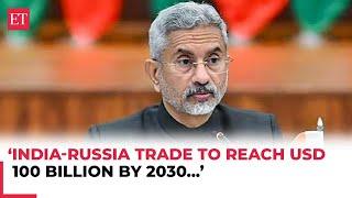 India-Russia trade to reach USD 100 billion by 2030, says EAM Jaishankar