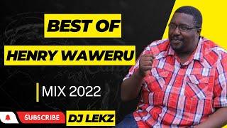 Best of Henry Waweru Karanja HSC Kikuyu Gospel Mix 2022