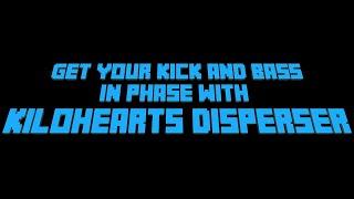 Get your kick and bass in phase with Kilohearts Disperser