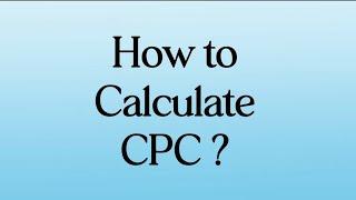 19. How to calculate CPC ? Cost Per Click Calculation