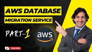 AWS DMS & Migration | AWS Database Migration Service Explained | Part - 1