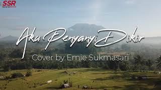 Aku Penyanyi Dikir | Cover | Emie Sukmasari ( Lyric Video )