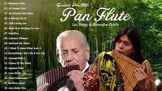 Leo Rojas & Gheorghe Zamfir Greatest Hits Full Album 2021 | The Best of Pan Flute