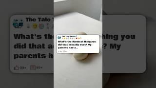 What's the dumbest thing you did that actually worked   #reddit
