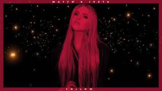 Matto x Iveta - Follow