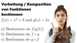 Wie man die Verkettung/Komposition von Funktionen bestimmen an einfachen Beispielen erklärt  (f ◦ g)