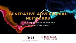 Generative Adversarial Networks | Data Science Summer School 2022