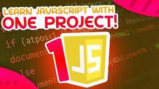 Learn JavaScript With This ONE Project!