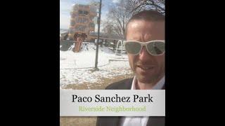 What's Good in the 'Hood - Paco Sanchez Park, Riverside