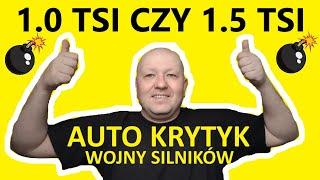 1.0 TSI CZY 1.5 TSI? JAKI SILNIK WYBRAĆ? OPINIE, ZALETY, WADY! WOJNY SILNIKÓW - BITWY SILNIKÓW!