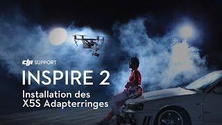 DJI Inspire 2 | Installation des X5S Adapterringes