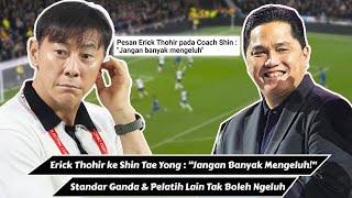 Erick Thohir ke Shin Tae Yong : "Jangan Banyak Mengeluh!"