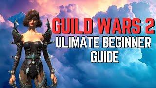 The Ultimate Guide For Guild Wars 2 In 2024 - For All Players!