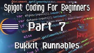 Spigot Coding For Beginners: PT.7 Bukkit Runnables