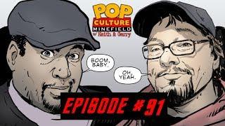 Pop Culture Minefield w/ Keith and Gerry - Episode #91- Thursday June 20, 2019