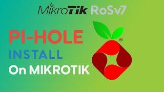 Pi Hole Setup on MikroTik RoSv7