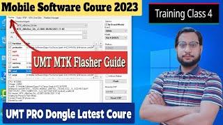 HOW TO USE UMT MTK FLASHER TO FLASH MEDIATEK MOBILES | UMT DONGLE COURSE CLASS 4