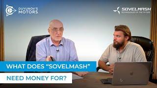 Dmitriy Duyunov about boosting the competitiveness of "Sovelmash"