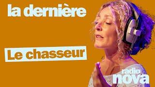 "Le chasseur": la chronique de Juliette Arnaud dans "La dernière"