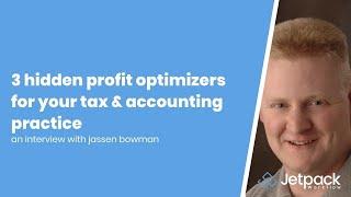 3 Hidden Profit Optimizers for Your Tax & Accounting Practice