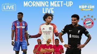 FOFANA INTEREST REAL | GUEHI REJECTS CONTRACT | BAYERN MUNICH TARGET DIAZ | MORNING MEET-UP LIVE