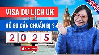 Visa Du Lịch UK (Vương Quốc Anh) Hướng dẫn chi tiết A-Z - Cập nhật 2025