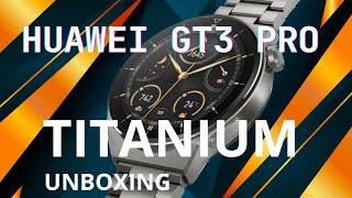 HUAWEI WATCH GT 3 PRO 46mm ALL TITANIUM | Unboxing