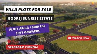 Villa Plots For Sale in Oragadam Chennai | +91-6366782381 | Godrej Sunrise Estate #villaplots