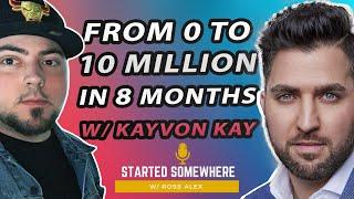 How to close high ticket sales w/ Kayvon Kay | Started Somewhere Podcast Ep. 21