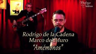 Amémonos - Rodrigo de la Cadena y Marco del Muro