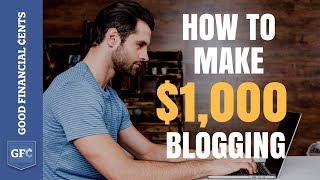 Make Money Blogging  : From 0 to $1,000+ per day (2018)