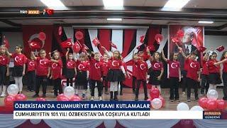 TÜRK ÇOCUKLAR CUMHURİYETİN 101.YILINI ÖZBEKİSTAN’DA KUTLADI