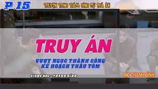 (Phần 15) Truyện truy án - Vượt ngục / ké hoạch thâu tóm