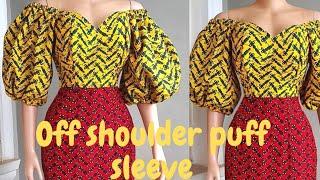 How to make an off shoulder puff sleeve // how to cut and sew an off shoulder Puffy sleeve.