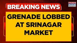 Jammu-Kashmir Breaking News: Grenade Attack In Srinagar Sunday Market, Civilians Injured; Search On