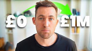 How To Make £1m In 4 Steps (Proven Strategy)