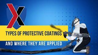 Types of Protective Coatings and Where They Are Applied