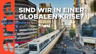 Globalisierung: Wie Krisen unsere Welt verändern | Doku HD | ARTE