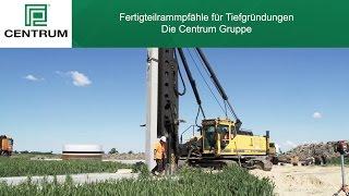 Fertigteilrammpfähle für Tiefgründungen - Die Centrum Gruppe – Video