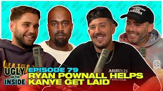 Ep. 79 | Ryan Pownall Helps Kanye Get Laid