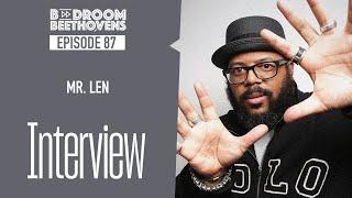 Mr. Len | Bedroom Beethovens [ep 87]