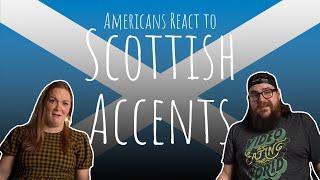 Americans React to Scottish Accents