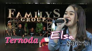 ternoda // elsa safitri // familys group official #familys