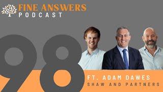 #98 – The current market Ft. Adam Dawes of Shaw and Partners