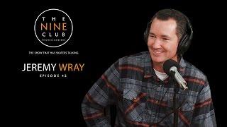 Jeremy Wray | The Nine Club With Chris Roberts - Episode 42